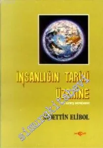 İnsanlığın Tarihi Üzerine: Bir Giriş Denemesi -        1989