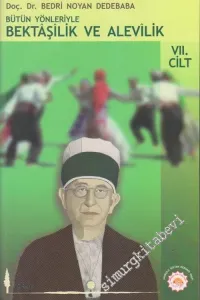 Bütün Yönleriyle Bektaşilik ve Alevilik, Cilt 7 -        2006