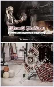 El Emeği Göz Nuru Geleneksel Meslekler Üzerine Bir Değerlendirme  -