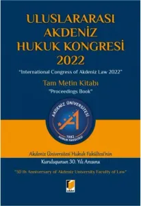 Uluslararası Akdeniz Hukuk Kongresi 2022 Tam Metin Kitabı