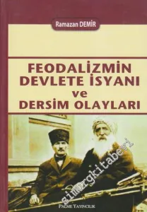 Feodalizmin Devlete İsyanı ve Dersim Olayları -         2011
