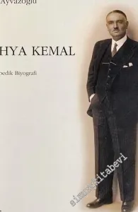 Yahya Kemal: Ansiklopedik Biyografi -        2007