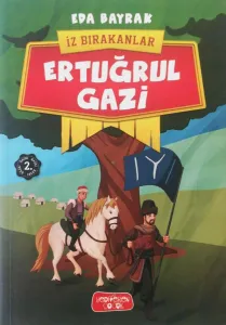 Ertuğrul Gazi / İz Bırakanlar
