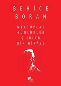 Mektuplar Günlükler Şiirler Bir Hikâye