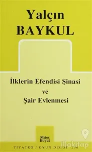 İlklerin Efendisi Şinasi ve Şair Evlenmesi
