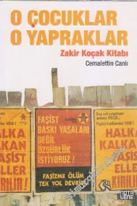O Çocuklar O Yapraklar: Zakir Koçak Kitabı -         2014