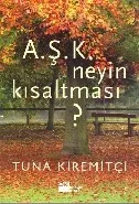 A.Ş.K. Aşk Neyin Kısaltması