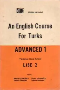 An English Course For Turks Advanced 1 / Lise 2