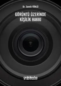 Görüntü Üzerinde Kişilik Hakkı