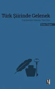 Türk Şiirinde Gelenek Cumhuriyet Dönemi Türk Şiiri