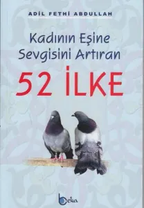 Kadının Eşine Sevgisini Artıran 52 İlke
