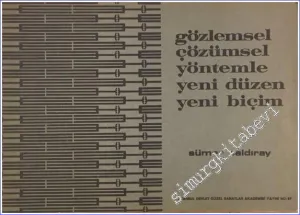 Gözlemsel Çözümsel Yöntemle Yeni Düzen Yeni Biçim -