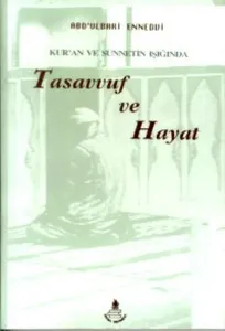 Kur'an ve Sünnetin Işığında Tasavvuf ve Hayat