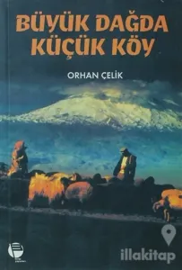 Büyük Dağda Küçük Köy