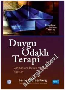 Duygu Odaklı Terapi : Danışanlara Duygu Koçluğu Yapmak -         2020