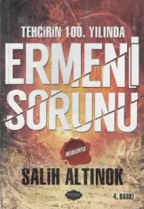Tehcirin 100. Yılında Ermeni Sorunu