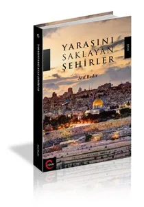 Yarasını Saklayan Şehirler Yarasını Saklayan Şehirler