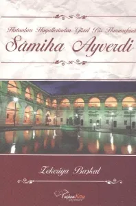 Samiha Ayverdi Hatıraları Hayallerinden Güzel Bir Hanımefendi