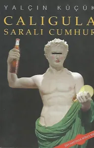 Caligula - Saralı Cumhur