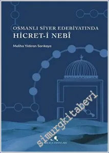 Osmanlı Siyer Edebiyatında Hicret-i Nebi -         2023