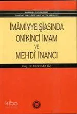 İmamiyye Şiasında Onikinci İmam ve Mehdi İnancı