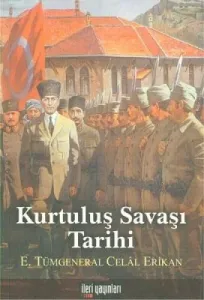 Kurtuluş Savaşı Tarihi Kurtuluş Savaşı Tarihi