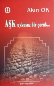Aşk Uykusuz Bir Çocuk