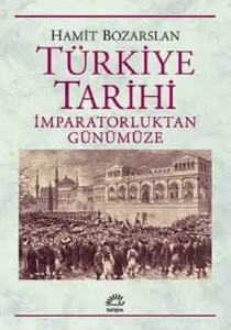 Türkiye Tarihi; İmparatorluktan Günümüze