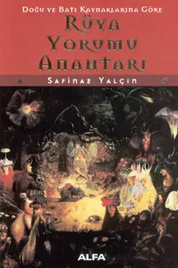 Doğu ve Batı Kaynaklarına Göre Rüya Yorumu Anahtarı