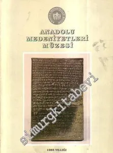 Anadolu Medeniyetleri Müzesi 1988 Yıllığı -