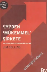İyi'den Mükemmel Şirkete: Kalıcı Başarıya Ulaşmanın Yolları -        2004