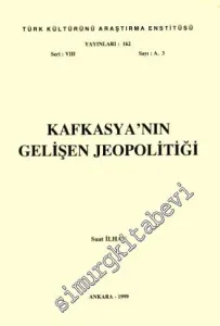 Kafkasya'nın Gelişen Jeopolitiği -        1999