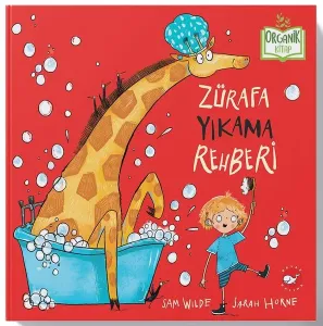 Zürafa Yıkama Rehberi - Organik Kitap (Ciltli)