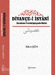 Divançe-i İsyani ;(İnceleme- Transkripsiyonlu Metin)