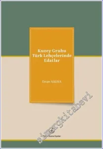 Kuzey Grubu Türk Lehçelerinde Edatlar -         2022