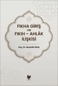 Fıkha Giriş ve Fıkıh – Ahlak İlişkisi