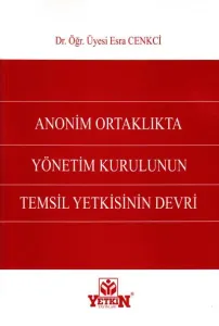 Anonim Ortaklıkta Yönetim Kurulunun Temsil Yetkisinin Devri