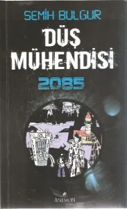 Düş Mühendisi 2085