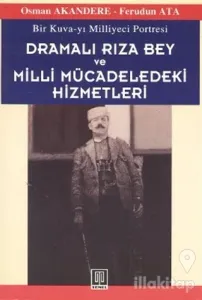 Dramalı Rıza Bey ve Milli Mücadeledeki Hizmetleri