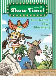 The Bremen Town Musicians + Workbook + Multirom (Show Time Level 2)