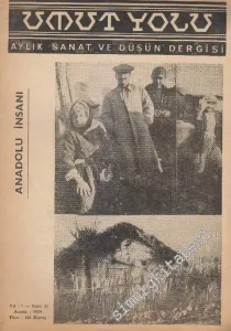Umut Yolu Aylık Sanat ve Düşün Dergisi : Aanadolu İnsanı - Dağların Düzeni - Sayı: 11    Yıl: 1  Aralık  1969