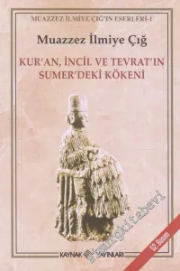 Kuran İncil ve Tevrat’ın Sumer’deki Kökeni -