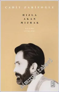 Hızla Akan Mızrak - Bütün Şiirler  -