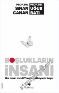 Boşlukların İnsanı Her İnsan Kendi Yarattığı Dünyada Yaşar -        2023