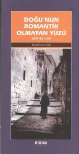 Doğunun Romantik Olmayan Yüzü