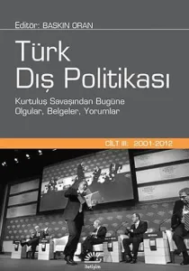 Türk Dış Politikası Cilt 3; Kurtulul Savaşından Bugüne Olgular, Belgeleri Yorumlar
