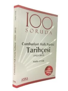 100 Soruda Cumhuriyet Halk Partisi Tarihçesi; (1923 - 2012)