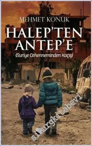 Halep'ten Antep'e : Suriye Cehenneminden Kaçış -        2022