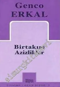 Birtakım Azizlikler: Aziz Nesin'in öykü, roman, şiir ve yazılarından oyunlaştırılmıştır -