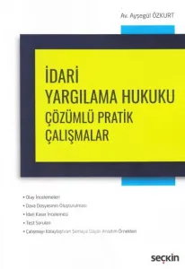 İdari Yargılama Hukuku Çözümlü Pratik Çalışmalar